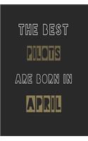 The Best pilots are born in April journal