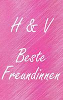 H & V. Beste Freundinnen: BFF personalisiertes Notizbuch mit den Anfangsbuchstaben der besten Freundinnen. Persönliches Tagebuch / Schreibheft / Logbuch / Planer / Vokabelhef