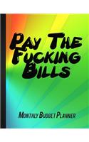 Pay The Fucking Bills