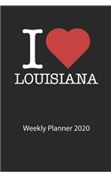 I love Louisiana: I love Louisiana weekly planner 2020 day planner 2020 53 pages 6x9 inches ca. DIN A5