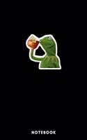 Kermit Tea Sipping Notebook - A5 Lined Notebook 6 x 9 inches (15 x 22 cm) - 120 pages