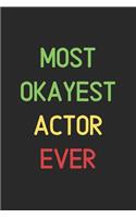 Most Okayest Actor Ever