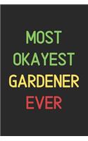 Most Okayest Gardener Ever