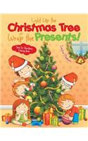 Light Up the Christmas Tree and Wrap the Presents! Time for Christmas Coloring Book