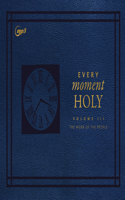 Every Moment Holy, Volume III