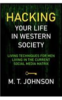 Hacking Your LIfe in Western Society