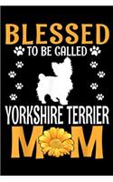 Blessed To Be Called Yorkshire Terrier Mm