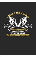 I make ice cream disappear superpower