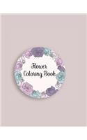 Flower Coloring Book: Flower Gifts for Toddlers, Kids Ages 4-8, Girls Ages 8-12 or Adult Relaxation - Cute Easy and Relaxing Birthday Coloring Book Made in USA