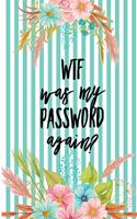 WTF Was My Password Again?