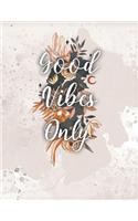 Good Vibes Only Planner and Journal