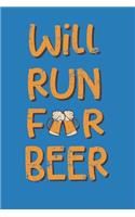 Will Run for Beer