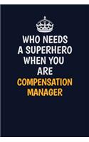 Who Needs A Superhero When You Are Compensation Manager