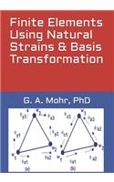 Finite Elements Using Natural Strains & Basis Transformation