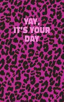 Yay, It's Your Day