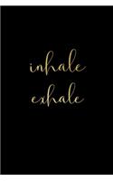 Inhale Exhale