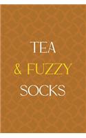 Tea & Fuzzy Socks