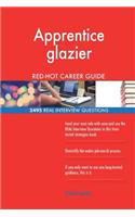 Apprentice glazier RED-HOT Career Guide; 2495 REAL Interview Questions