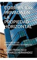Corrupción Privada En La Propiedad Horizontal