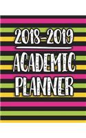 2018-2019 Academic Planner: Student Planner and Calendar For Academic Year August 2018 to July 2019