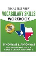 TEXAS TEST PREP Vocabulary Skills Workbook Synonyms & Antonyms