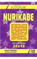 Sudoku Nurikabe - 200 Logic Puzzles 12x12 (Volume 12)