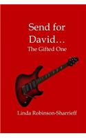 Send for David: The Gifted One