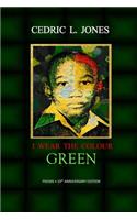 I Wear the Colour Green