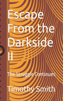 Escape From the Darkside II