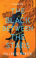 Black Between the Stars