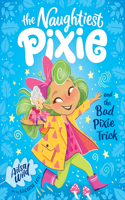 Naughtiest Pixie and the Bad Pixie-Trick