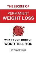 The Secret of Permanent Weight Loss