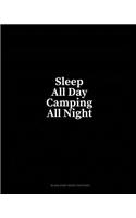 Sleep All Day Camping All Night: Blank Sheet Music for Piano