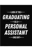 Look at You Graduating as a Personal Assistant and Shit