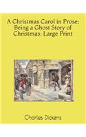 A Christmas Carol in Prose; Being a Ghost Story of Christmas