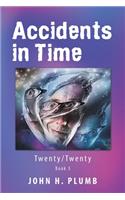 Accidents in Time