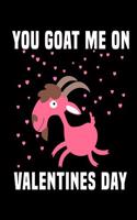 You Goat Me on Valentine's Day