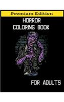 Horror Coloring Book for Adults: Stress Relieving Horror Colouring, Relaxation Scary Coloring Books for Horror Lovers