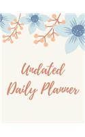 Undated Daily Planner: 8.5 x 11 Inches Hourly Daily Organizer Notebook Non-Dated Journal for Appointments, Tasks, Goal, Priorities, and Gratitude Notes (Volume 10)