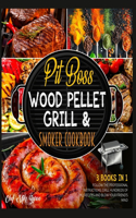 Pit Boss Wood Pellet Grill & Smoker Cookbook [3 Books in 1]