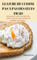 Le Livre de Cuisine Pas A Pas Des Oeufs Frais