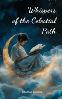 Whispers of the Celestial Path