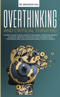 Overthinking and Critical Thinking