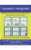 Fichas con juegos para la guardería (Grande y pequeño): Este libro contiene 30 fichas con actividades a todo color para niños de 4 a 5 años