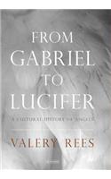 From Gabriel to Lucifer