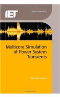 Multicore Simulation of Power System Transients: (Energy Engineering)