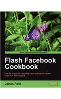 Flash Facebook Cookbook