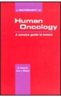 A Dictionary of Human Oncology: A Concise Guide to Tumors