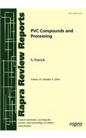 PVC Compounds and Processing: v.15,No.3(Vol 15, no. 3 Rapra Review Reports)