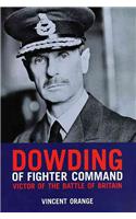 Dowding of Fighter Command: Victor of the Battle of Britain(English)